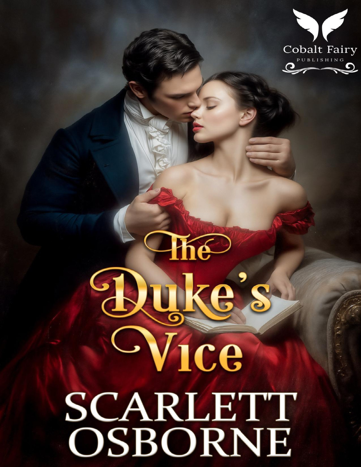 The Dukes Vice A Steamy Historical Regency Romance Novel Unrelenting Lords Book 3 Scarlett Osborne