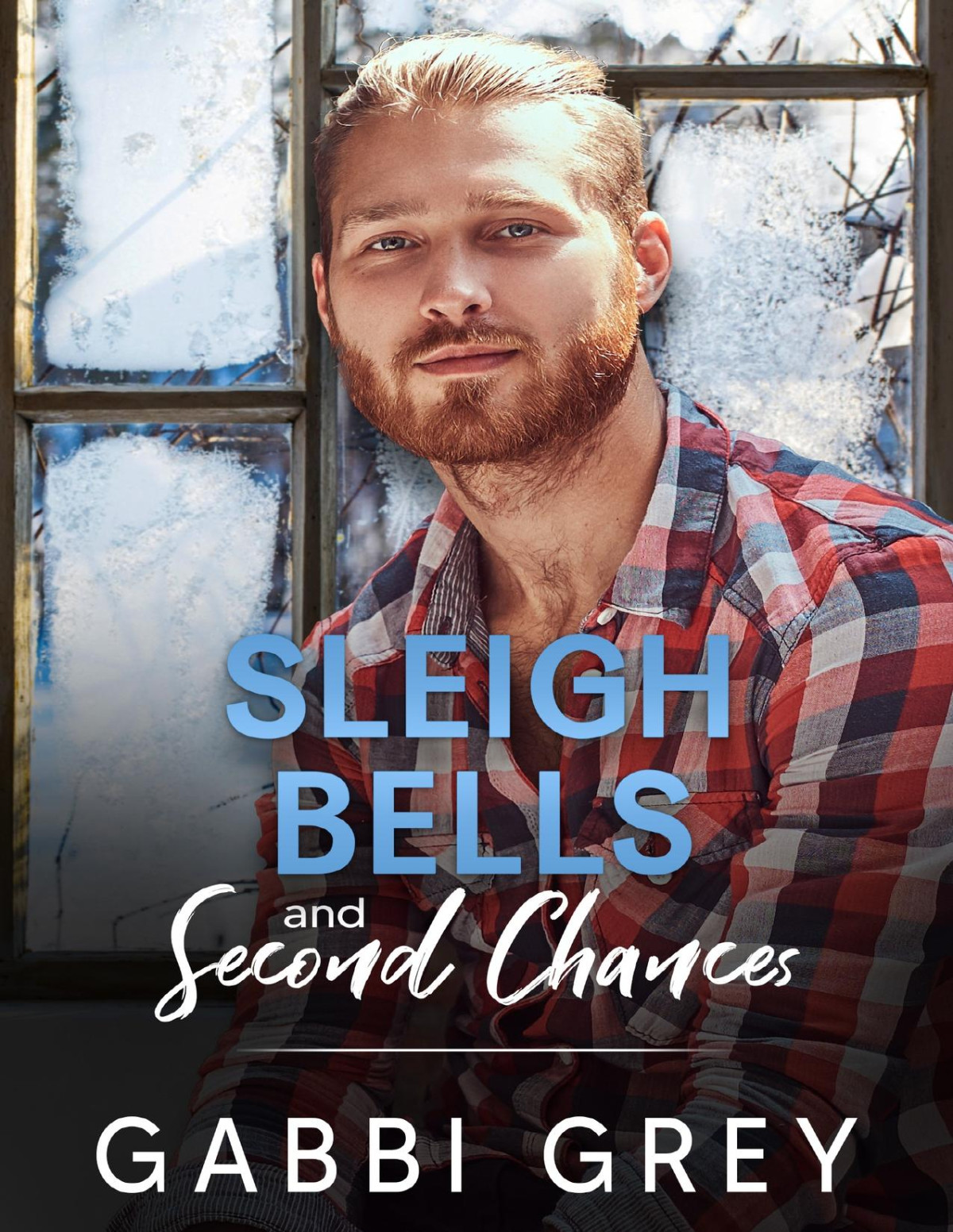 Sleigh Bells And Second Chances Love In Mission City Book 3 Gabbi Grey