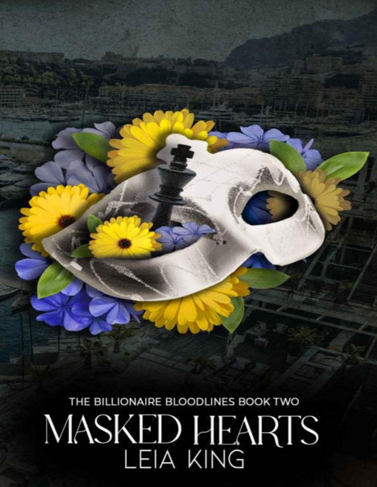 Masked Hearts A Billionaire Marriage Of Convenience Romance The Billionaire Bloodlines Series Book 2 Leia King