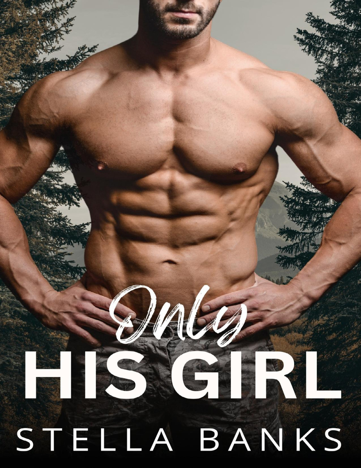 Only His Girl A Hot Obsessed Mountain Man Instalove Fit Mountain Instaloves Vol 2 Book 6 Stella Banks