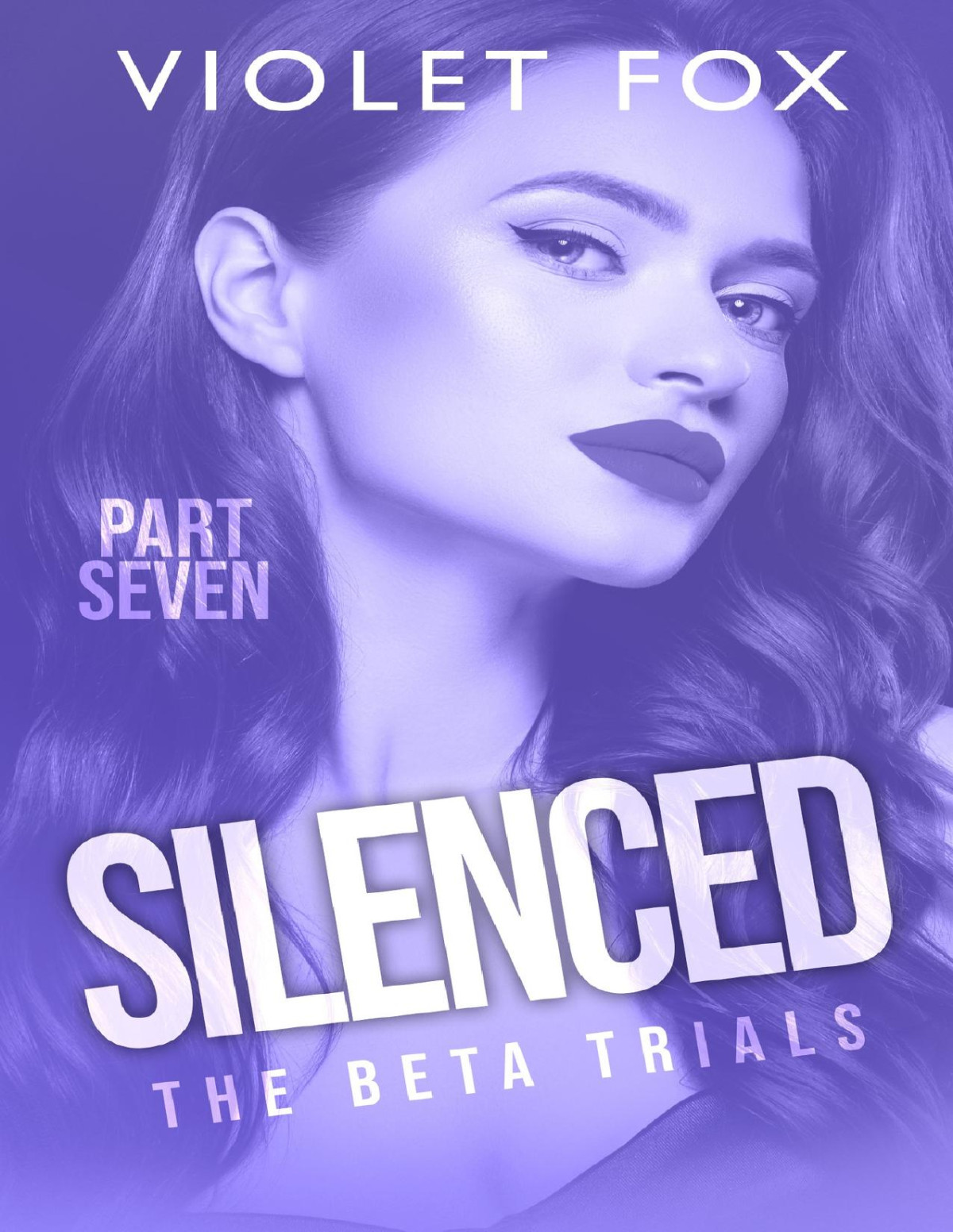 Silenced The Beta Trials Part 7 Violet Fox