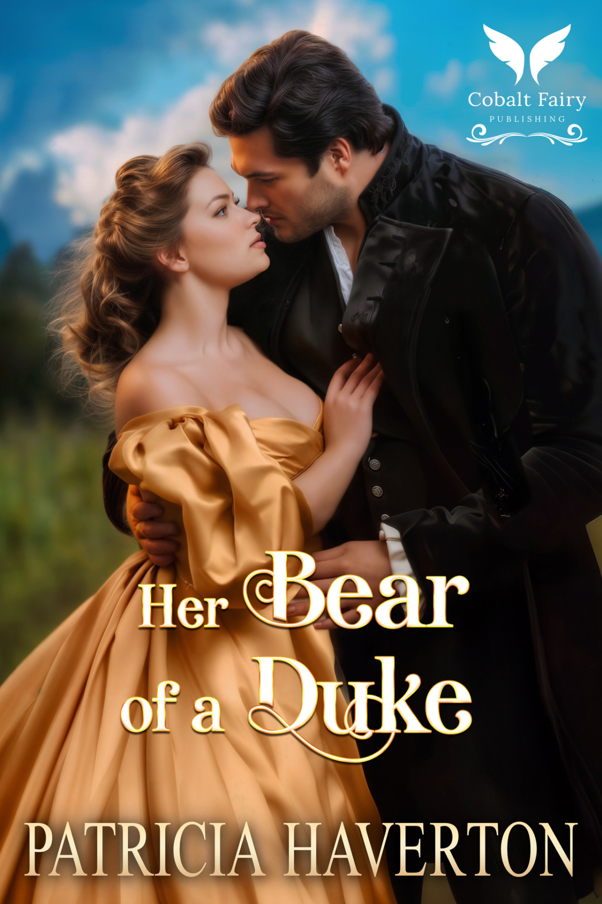 Her Bear Of A Duke A Historical Regency Romance Novel Dukes Beasts Book 2 Patricia Haverton