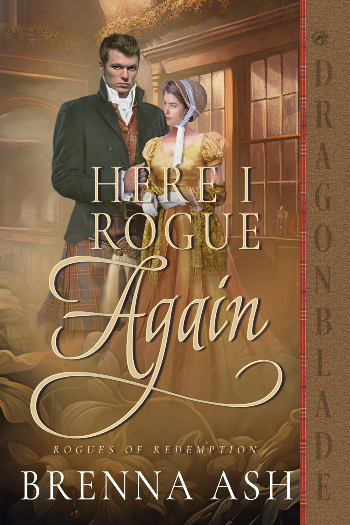 Here I Rogue Again A Scottish Regency Historical Romance Rogues Of Redemption Book 5 Brenna Ash