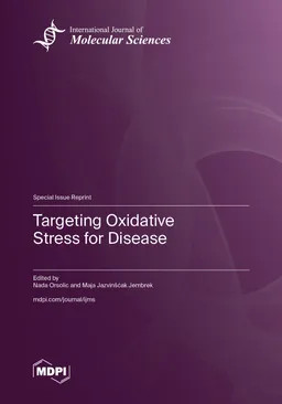 Targeting Oxidative Stress For Disease Nada Orsolic Maja Jazvinšćak Jembrek