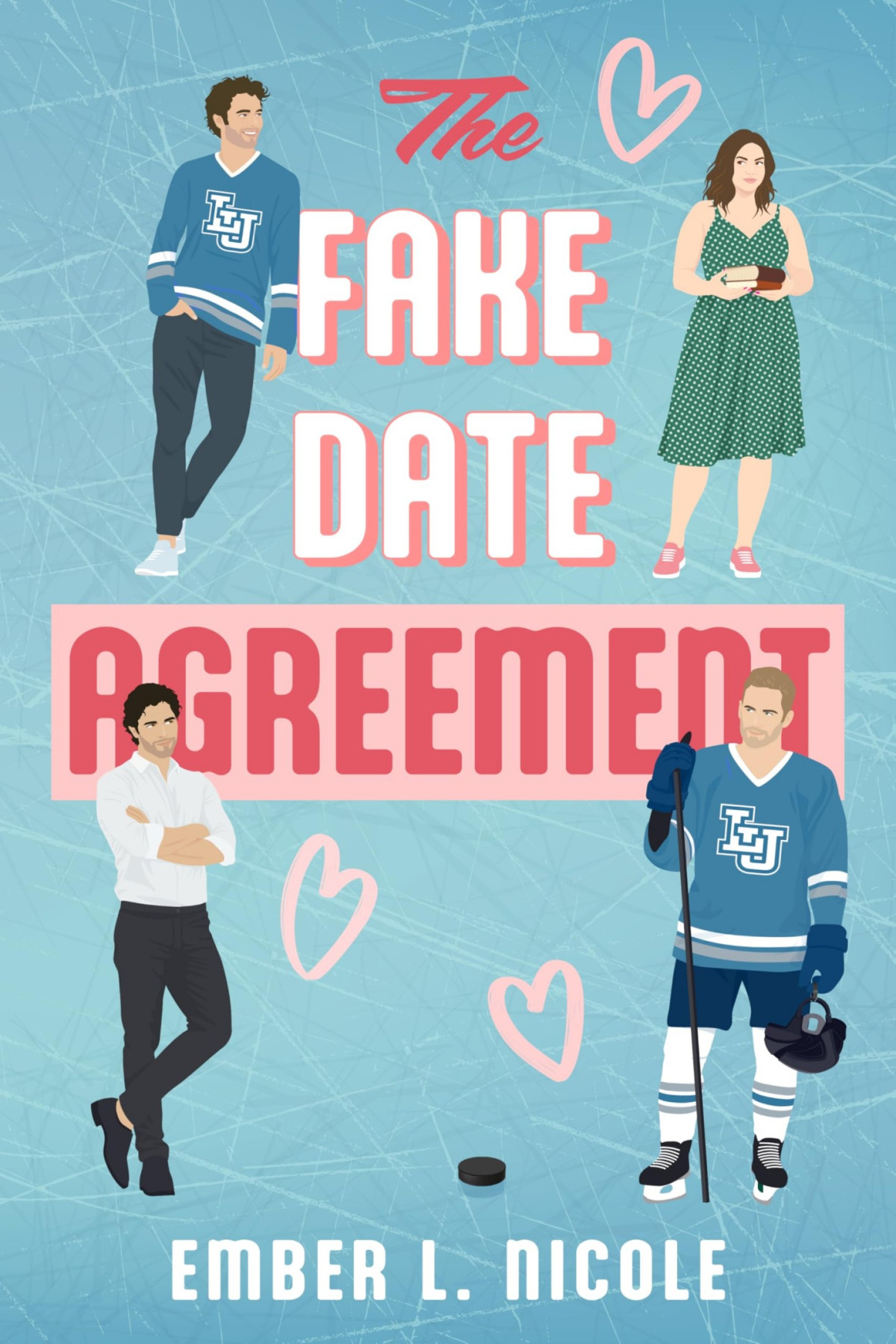 The Fake Date Agreement A Why Choose Hockey Romance Lamont U Book 1 Ember L Nicole