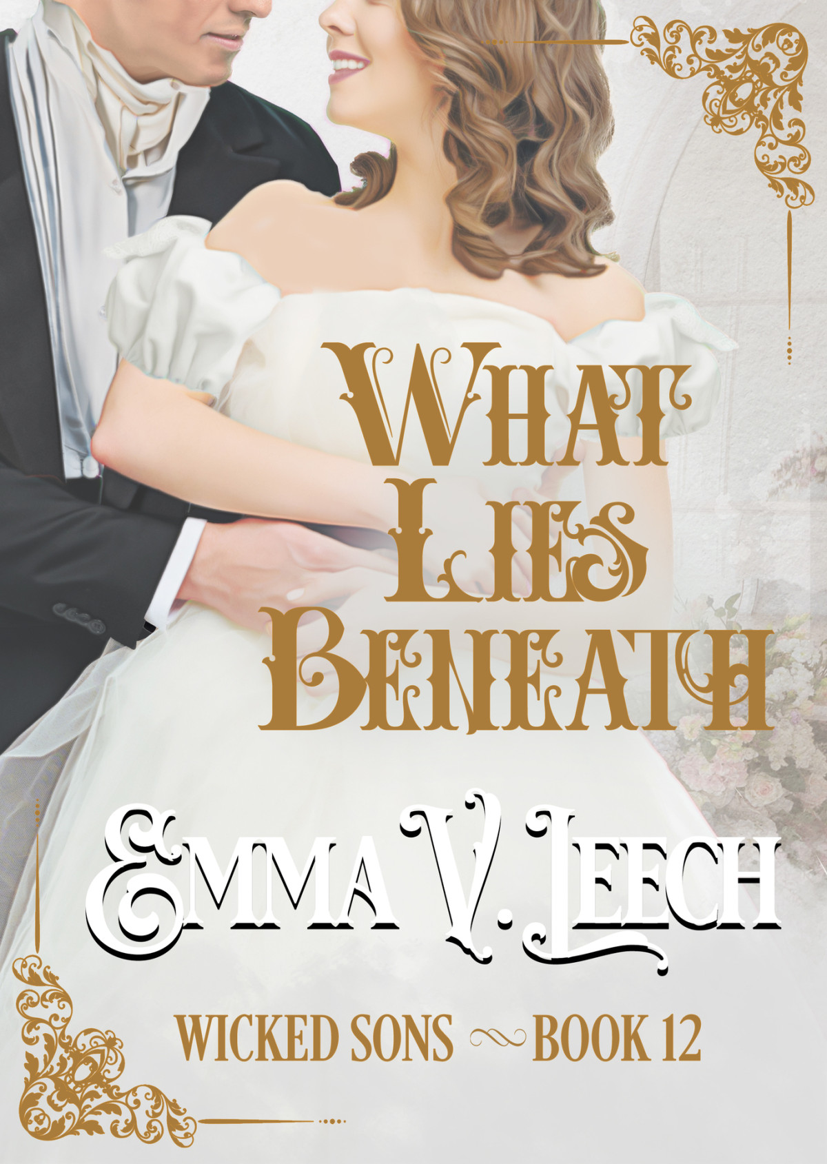 What Lies Beneath Wicked Sons Book 12 Emma V Leech