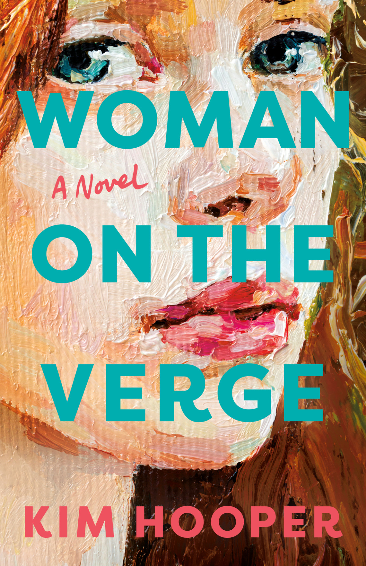 Woman On The Verge A Novel Kim Hooper