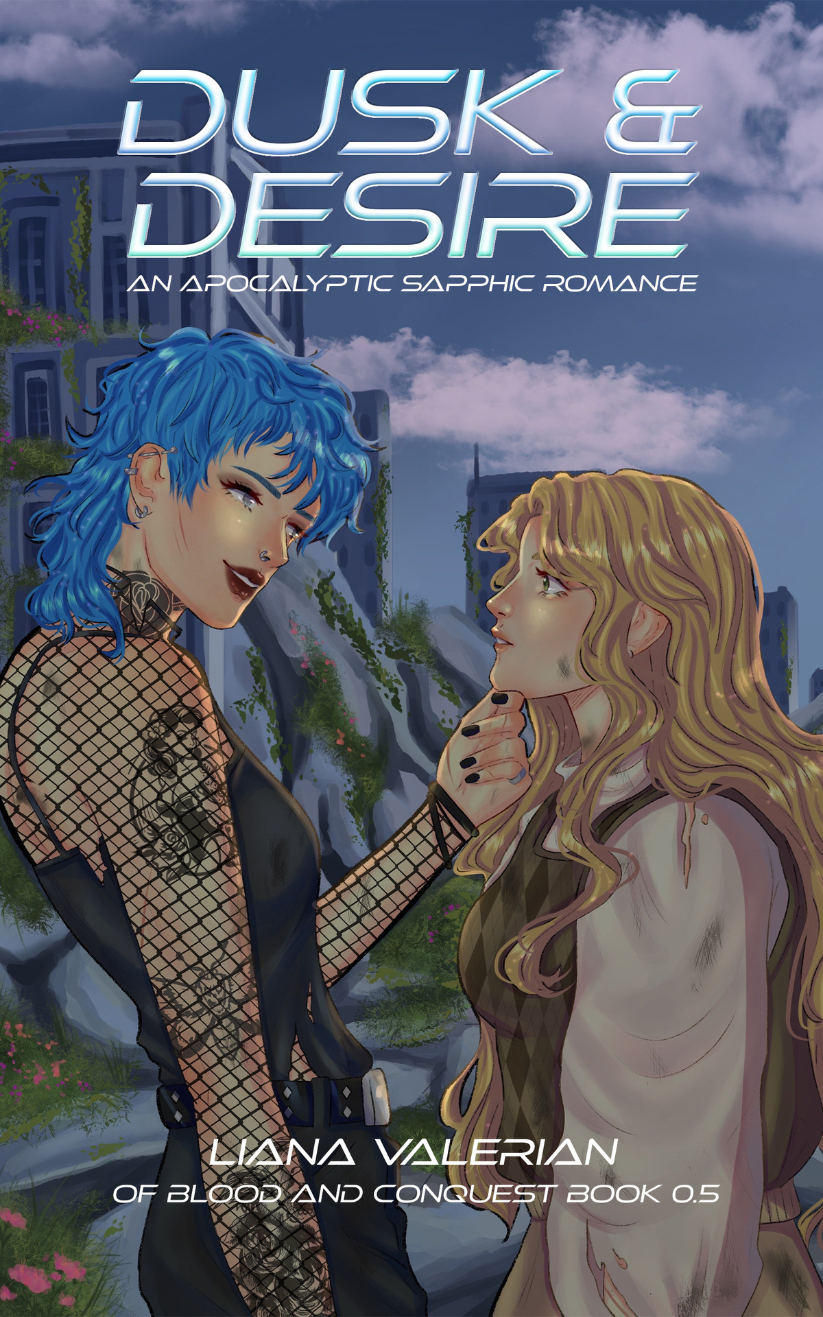 Dusk Desire An Apocalyptic Sapphic Romance Of Blood And Conquest Liana Valerian