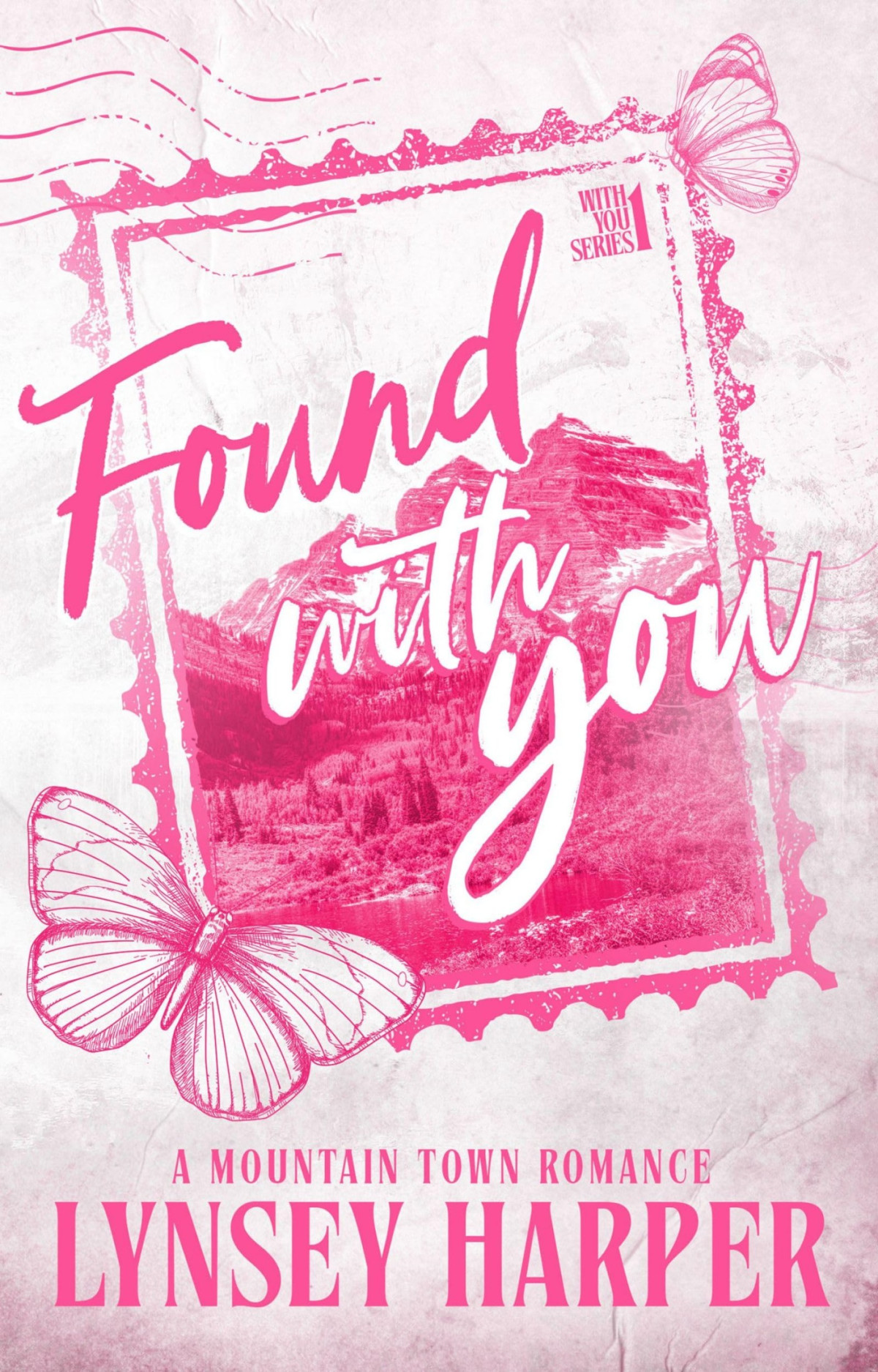 Found With You A Mountain Town Romance With You Series Book 1 Lynsey Harper