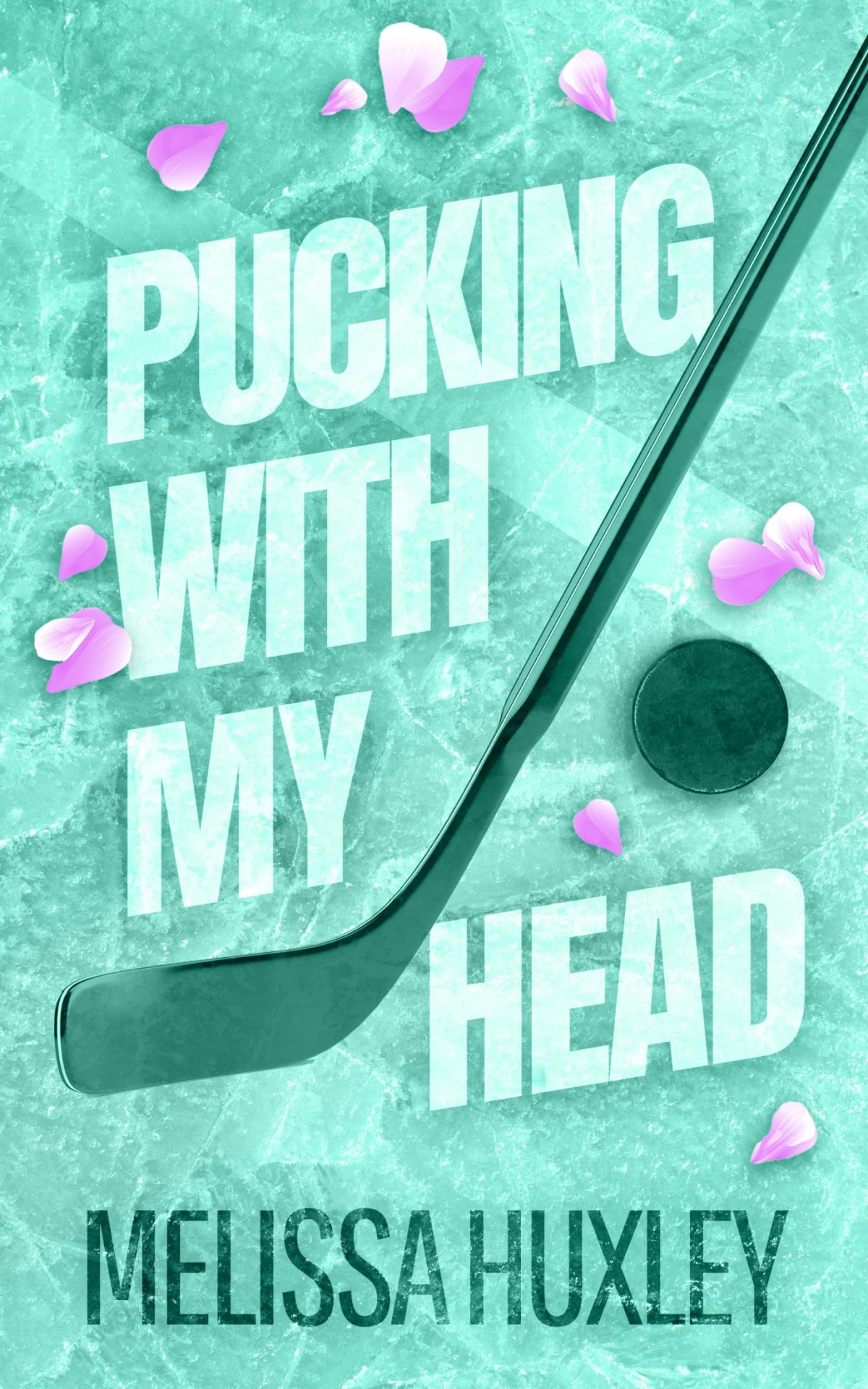 Pucking With My Head Pucking Pregnant Book 4 Melissa Huxley