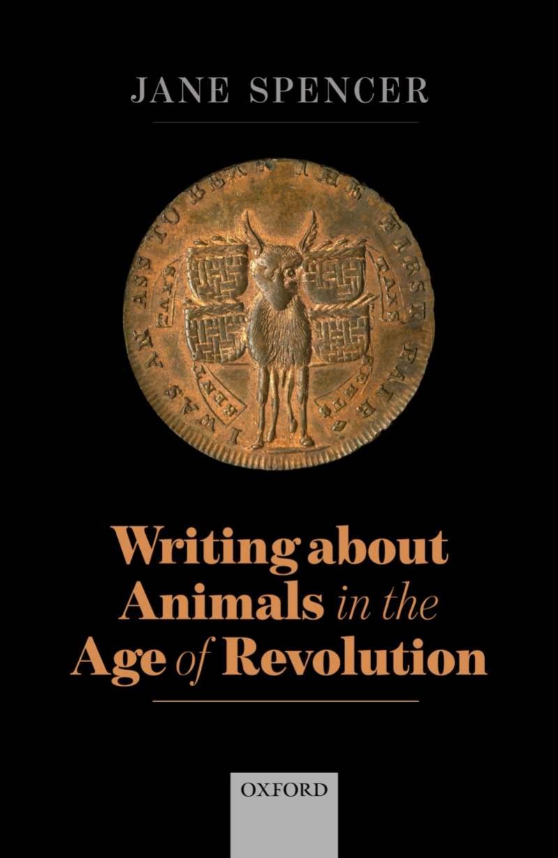 Writing About Animals In The Age Of Revolution 1st Jane Spencer