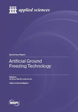 Artificial Ground Freezing Technology Jie Zhou Kaiqi Li Jun Hu