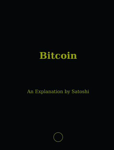 Bitcoin An Explanation By Satoshi Anon