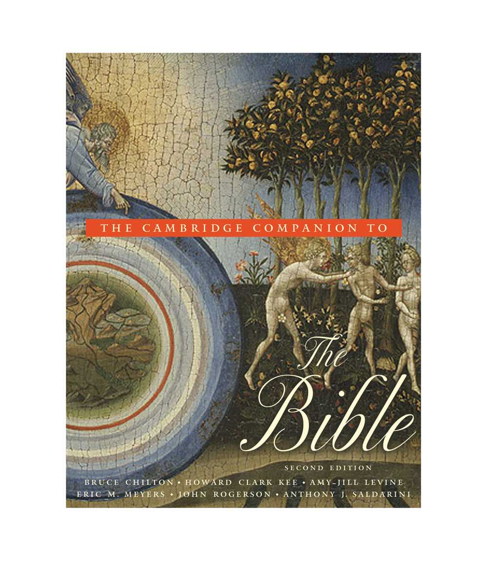 The Cambridge Companion To The Bible Howard Clark Kee Eric M Meyers John Rogerson Amyjill Levine Anthony J Saldarini