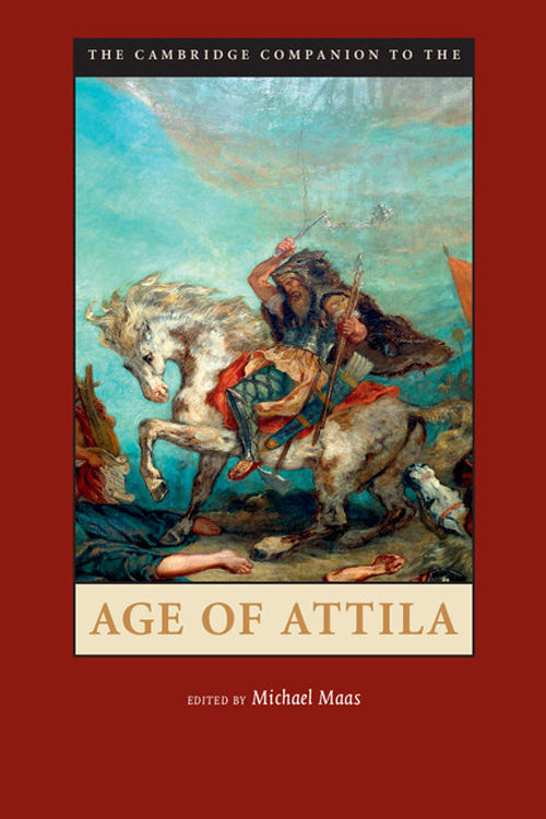 The Cambridge Companion To The Age Of Attila Michael Maas