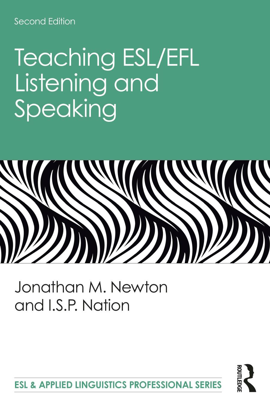 Teaching Eslefl Listening And Speaking Second Edition Jonathan M Newton Isp Nation
