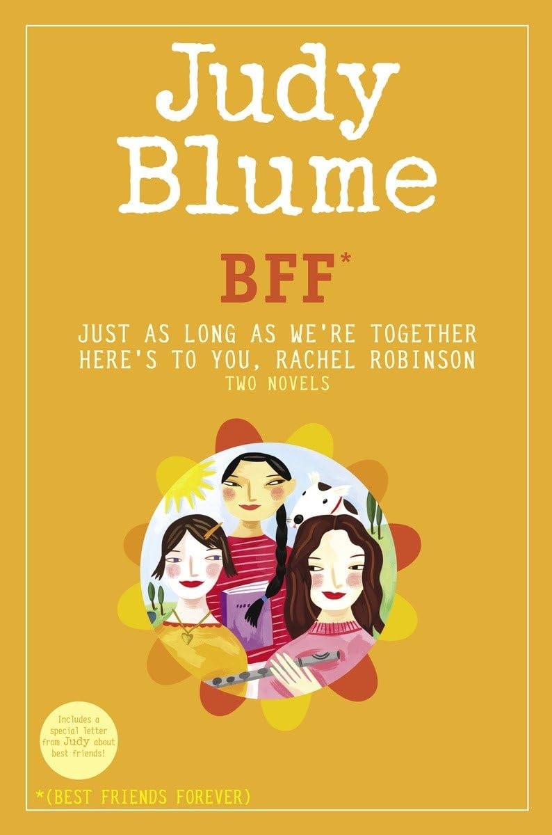 Bff Two Novels By Judy Blumejust As Long As Were Togetherheres To You Rachel Robinson Best Friends Forever Judy Blume