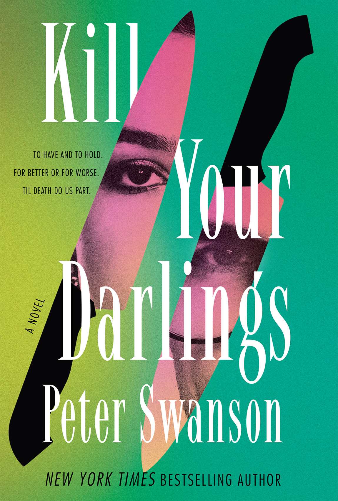 Kill Your Darlings Peter Swanson