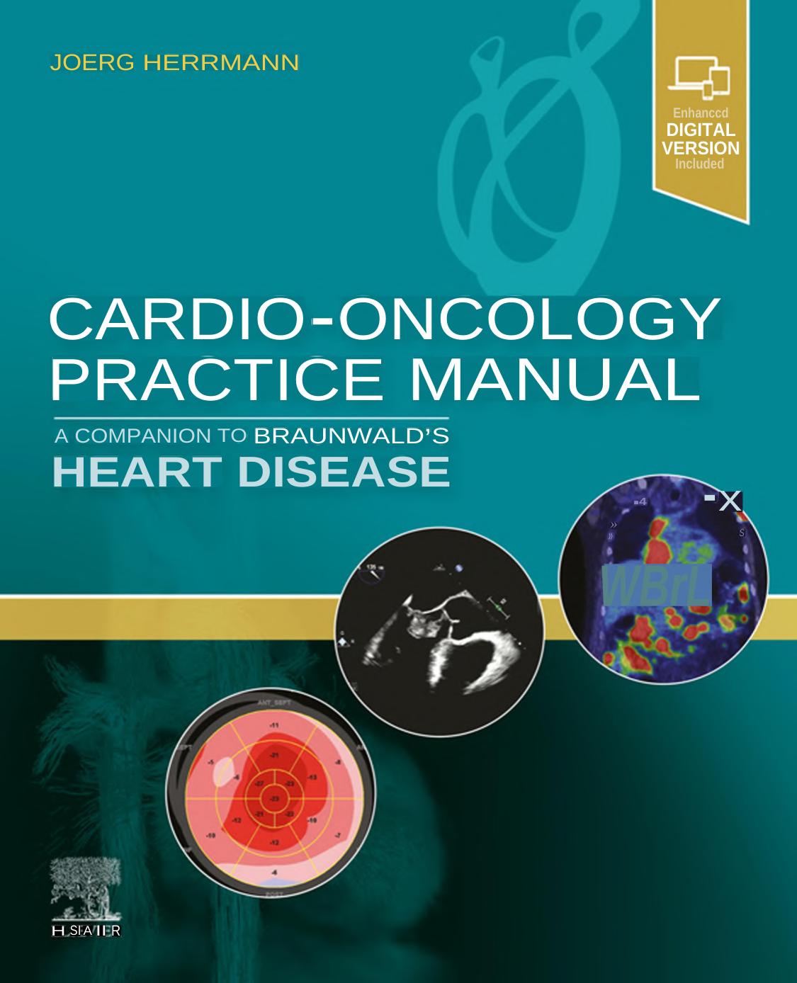 Cardiooncology Practice Manual A Companion To Braunwalds Heart Disease Joerg Herrmann
