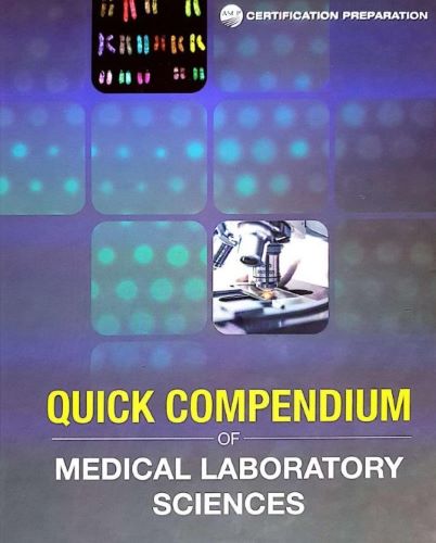 Quick Compendium Of Medical Laboratory Sciences Ascp Ascp American Society Of Clinical Pathology