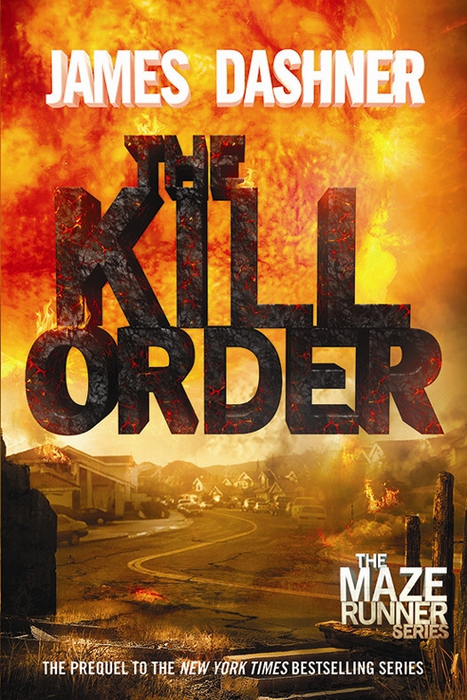 The Kill Order Maze Runner Prequel James Dashner