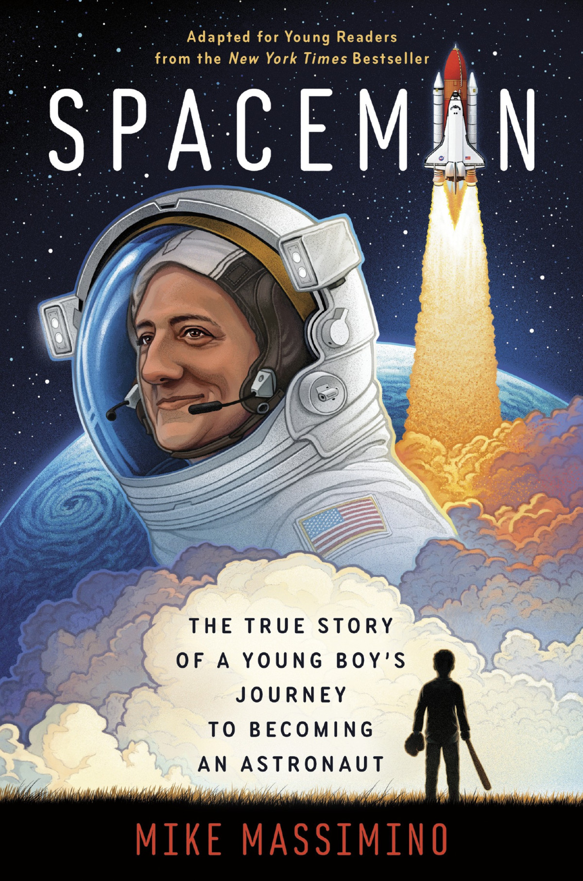 Spaceman Adapted For Young Readers The True Story Of A Young Boys Journey To Becoming An Astronaut Mike Massimino