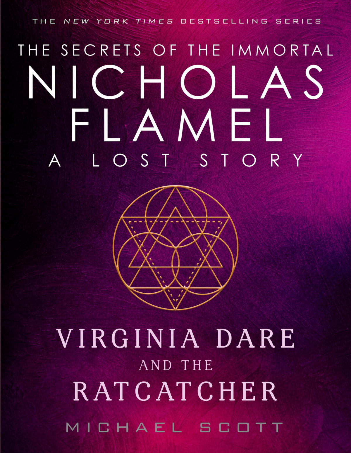Virginia Dare And The Ratcatcher A Lost Story From The Secrets Of The Immortal Nicholas Flamel Michael Scott