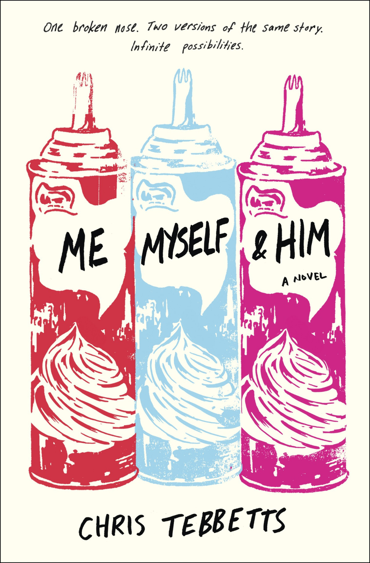 Me Myself Him Chris Tebbetts