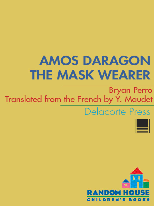Amos Daragon 1 The Mask Wearer Bryan Perro