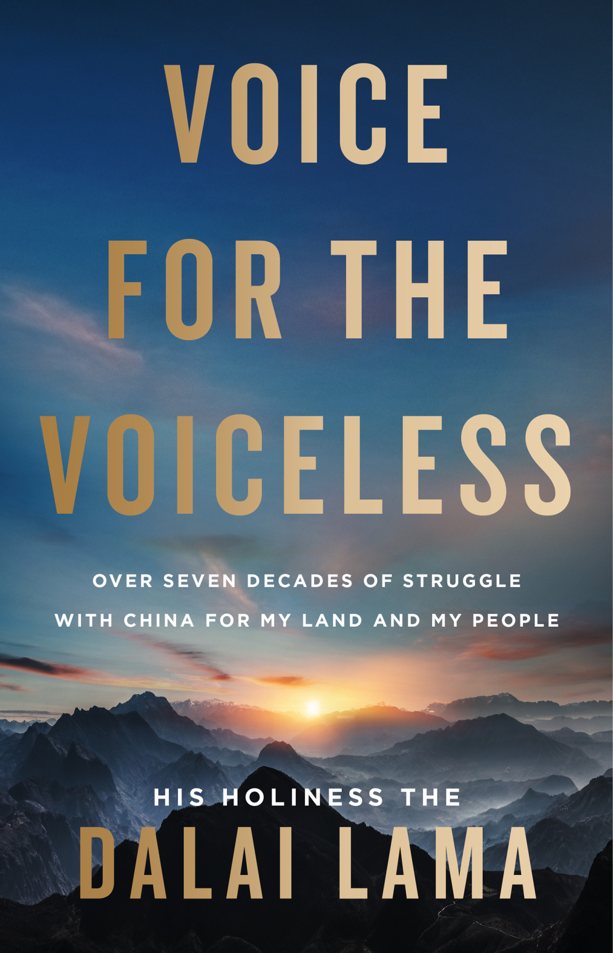 Voice For The Voiceless Over Seven Decades Of Struggle With China For My Land And My People 1st Edition Dalai Lama