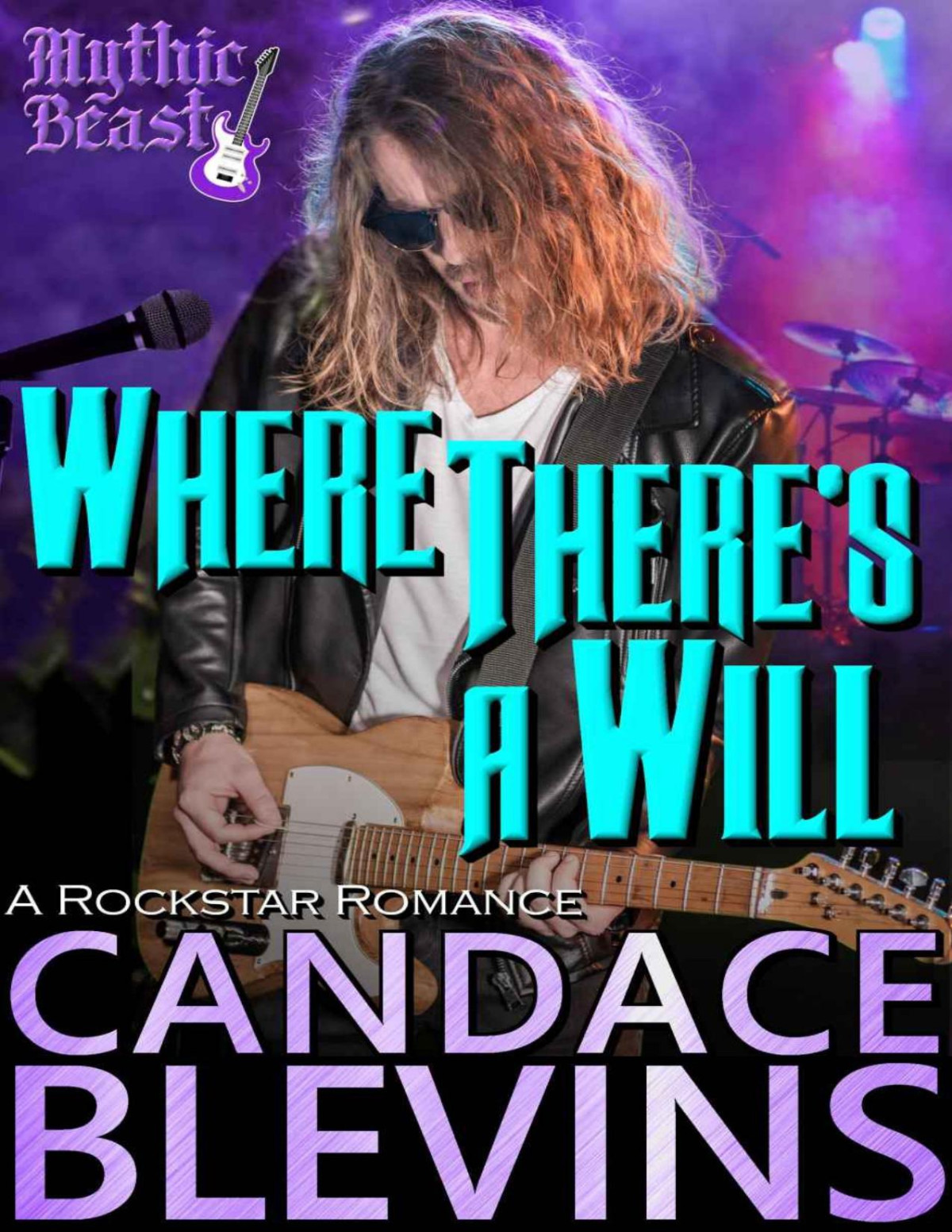 Where Theres A Will A Rockstar Romance Mythic Beast Book 1 Candace Blevins