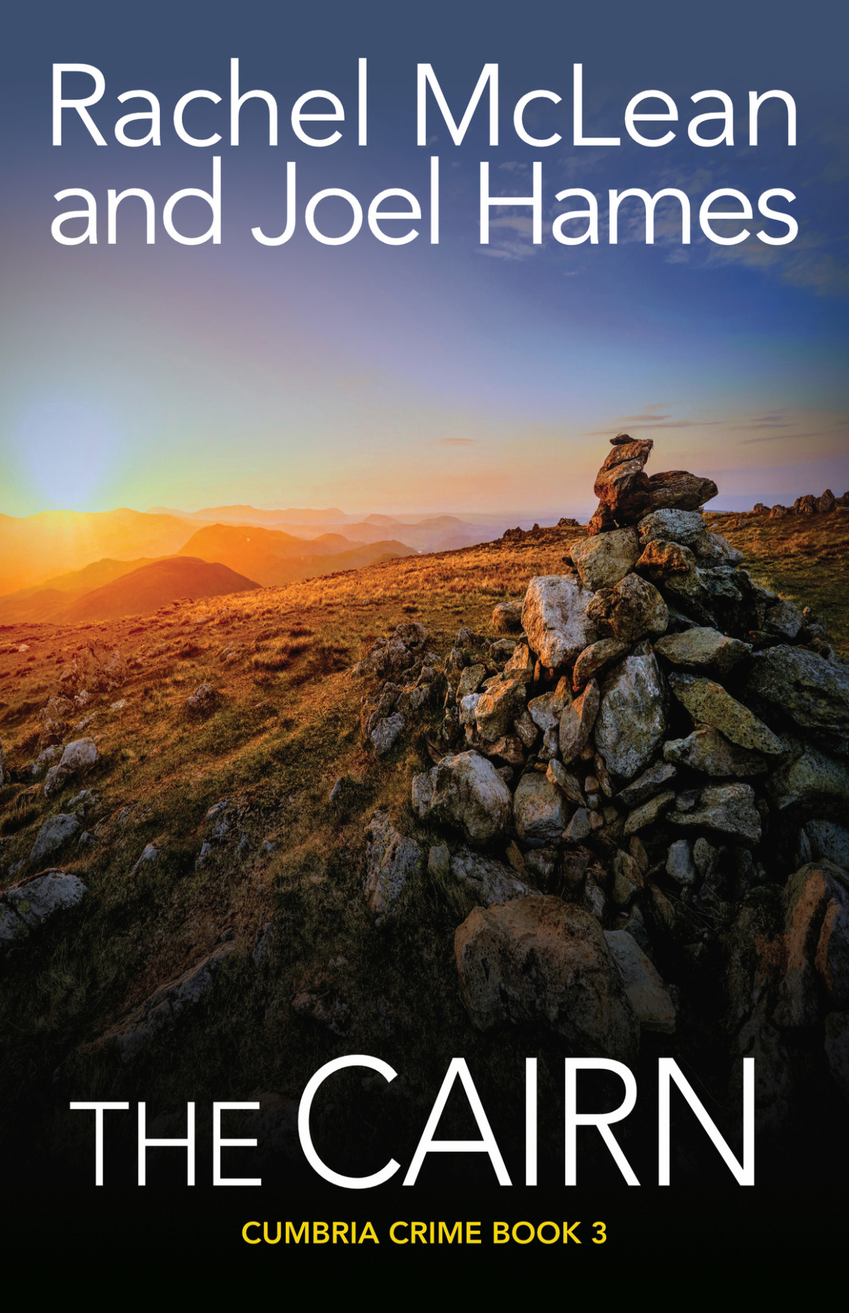 The Cairn Cumbria Crime 3 Rachel Mclean Joel Hames