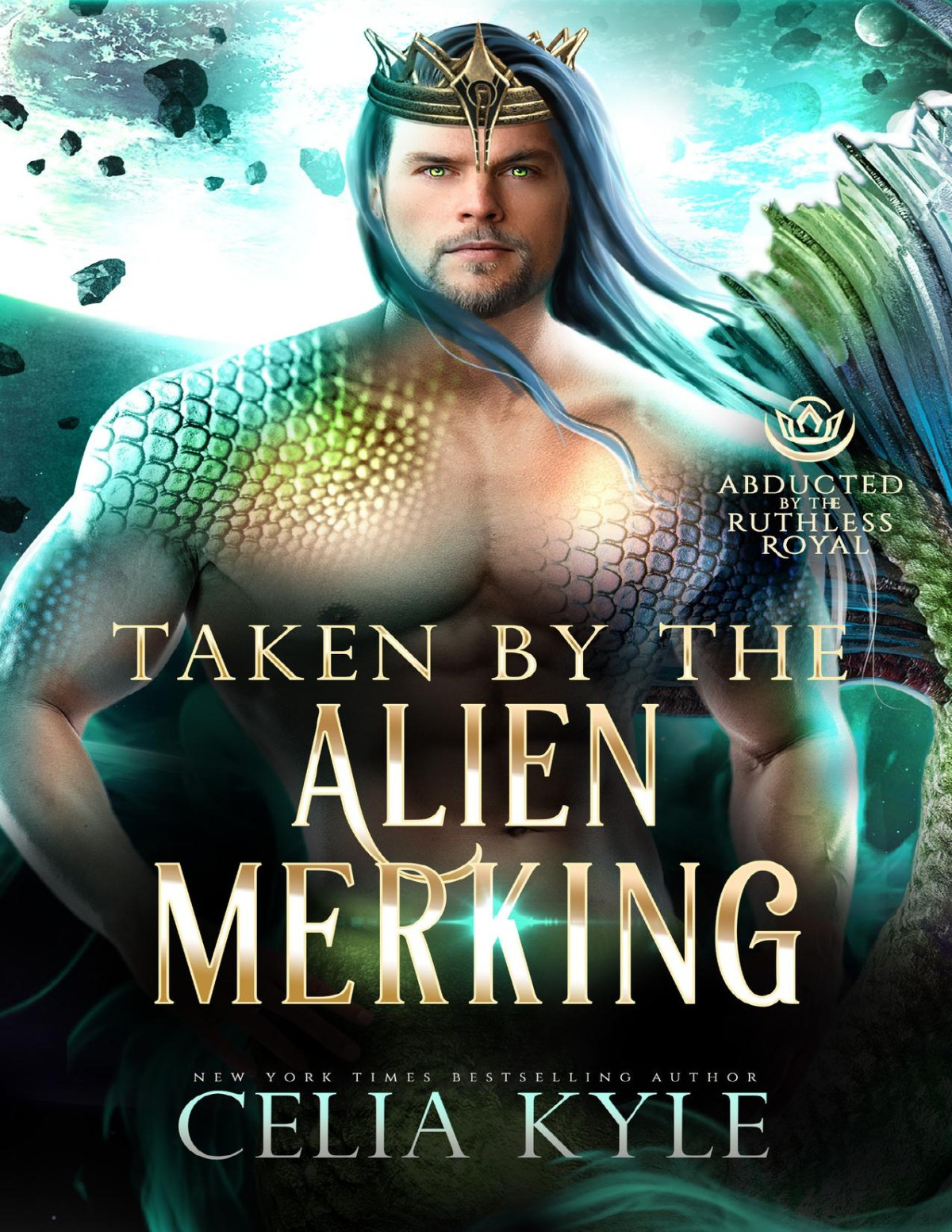 Taken By The Alien Merking A Scifi Alien Merman Romance Abducted By The Ruthless Royal Planet Sanos Celia Kyle