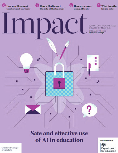Impact Special Issue Safe And Effective Use Of Ai In Education Chartered College Of Teaching