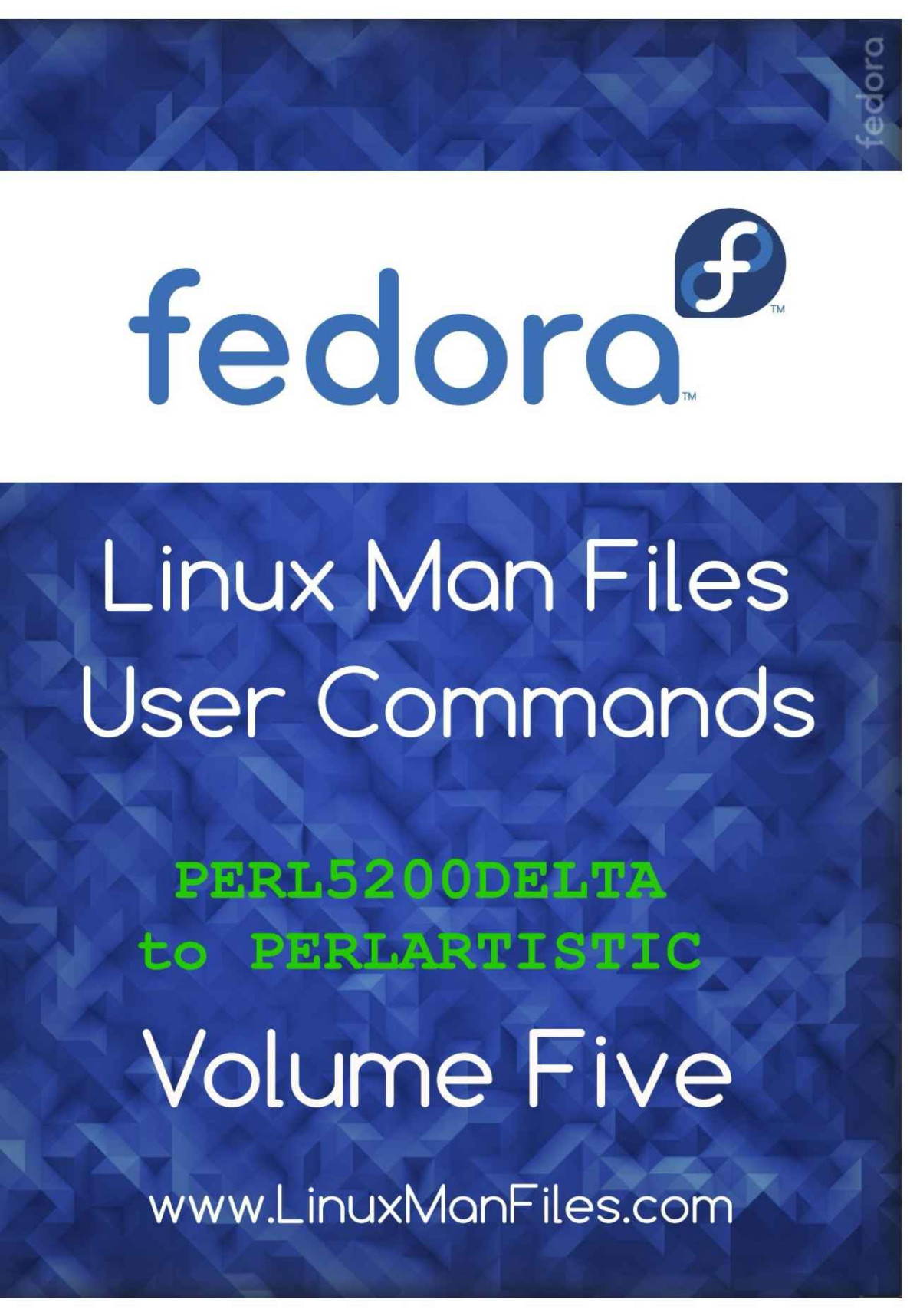 Fedora Linux Man Files User Commands Volume Five Fedora Linux Man Files User Commands Book 5 Gareth Thomas