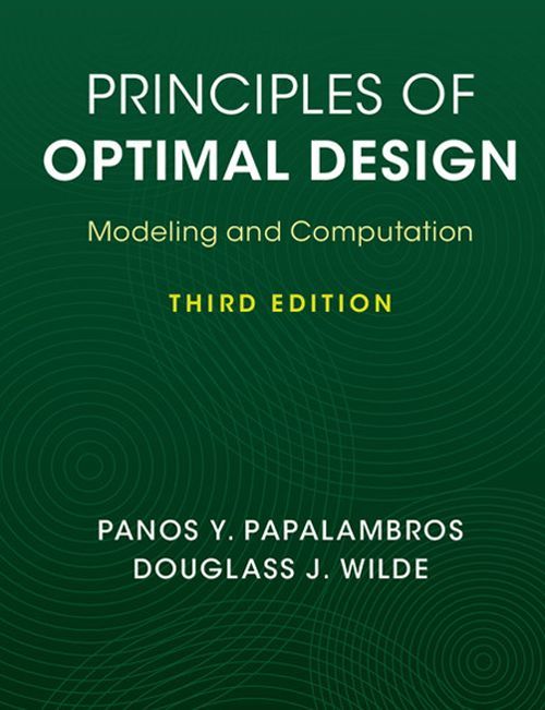 Principles Of Optimal Design Modeling And Computation Panos Y Papalambros Douglass J Wilde