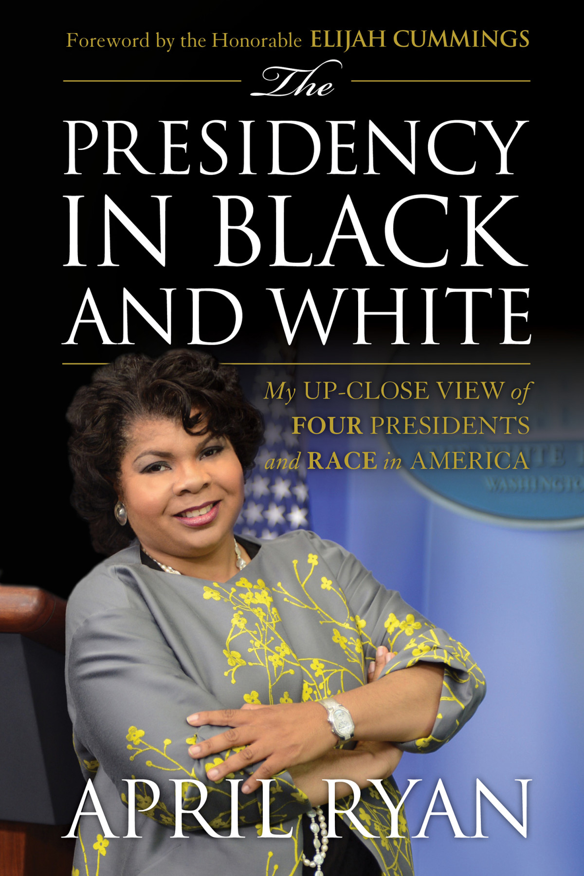 The Presidency In Black And White April Ryan