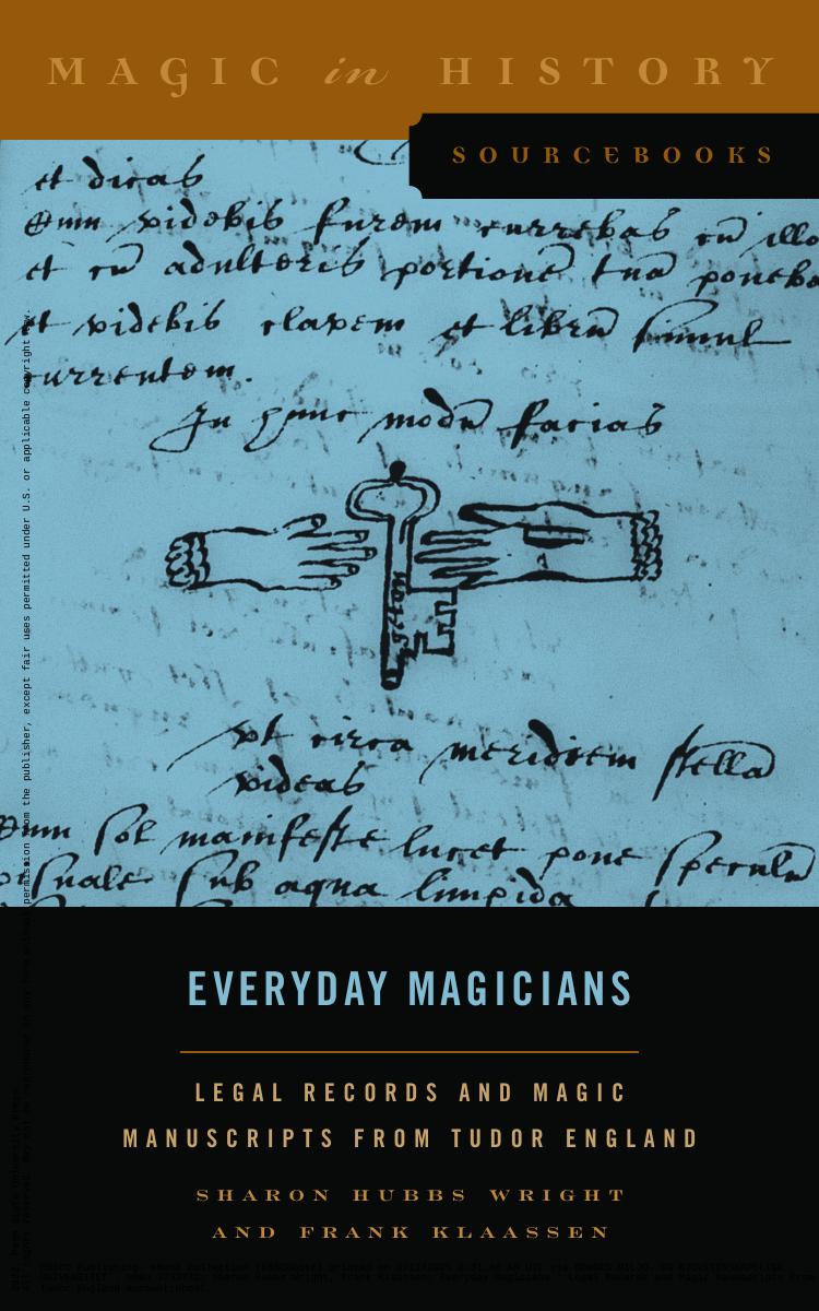 Everyday Magicians Legal Records And Magic Manuscripts From Tudor England 1st Sharon Hubbs Wright