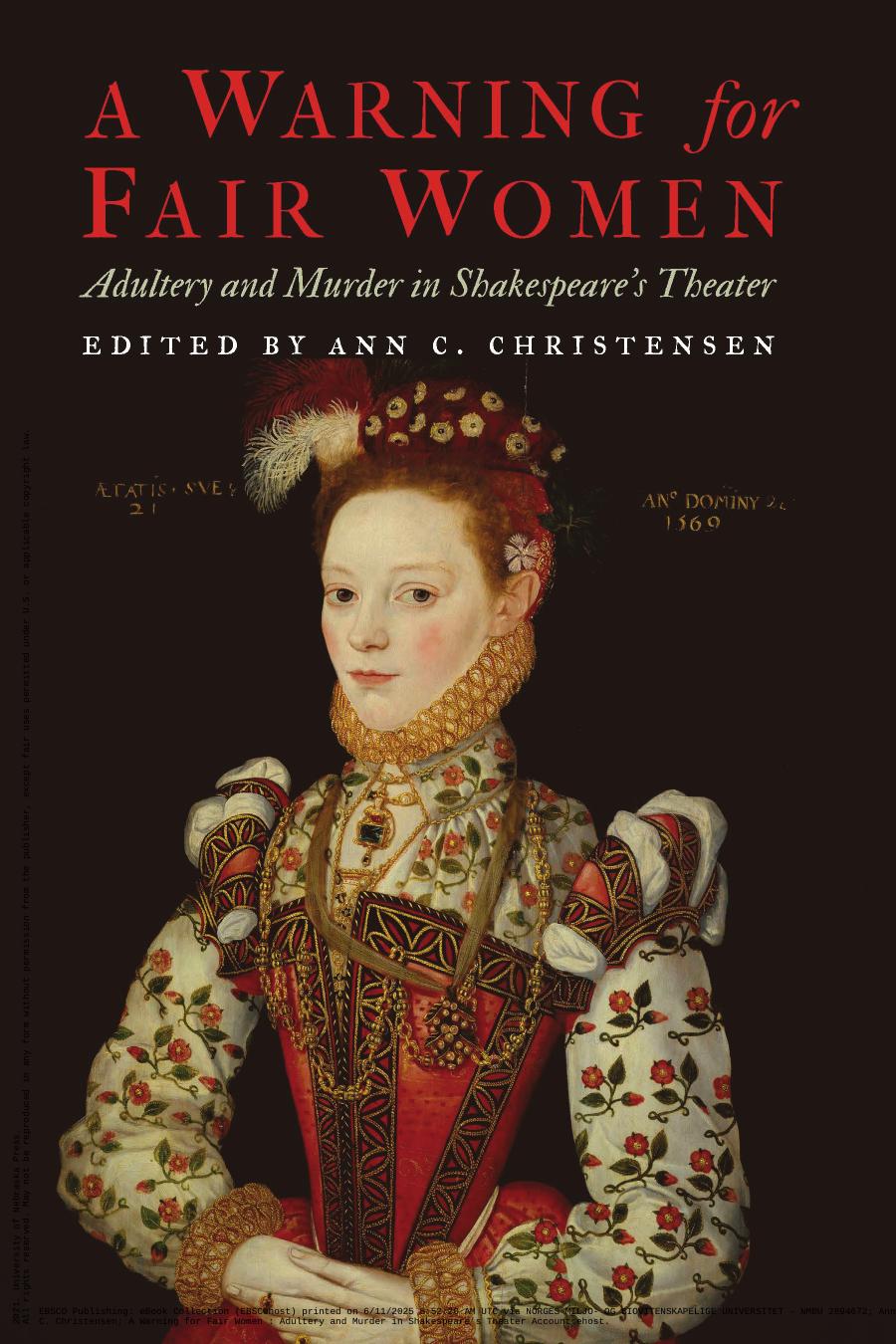 A Warning For Fair Women Adultery And Murder In Shakespeares Theater 1st Ann C Christensen