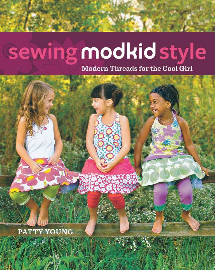 Sewing Modkid Style Modern Threads For The Cool Girl Young Patty