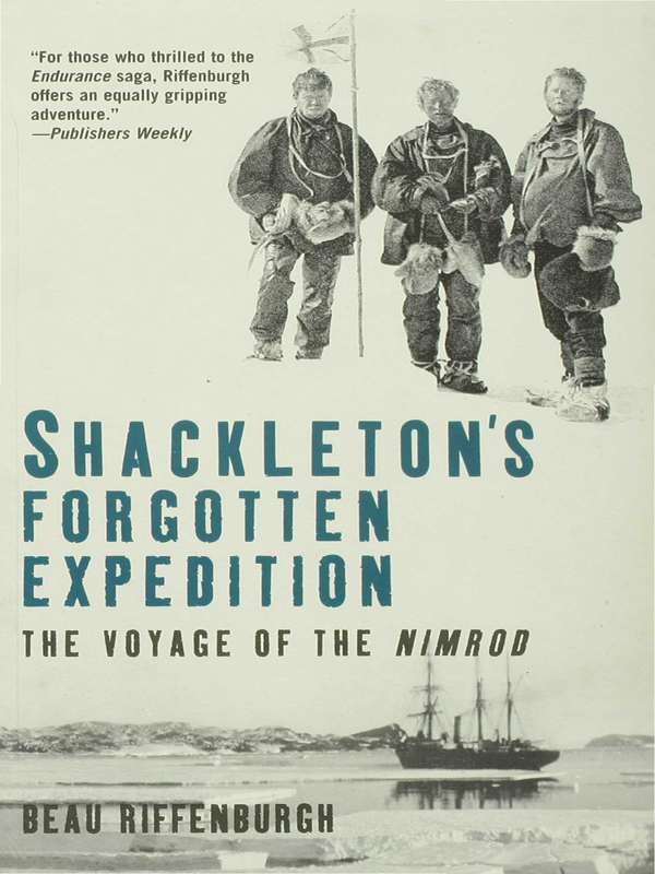 Shackletons Forgotten Expedition Beau Riffenburgh