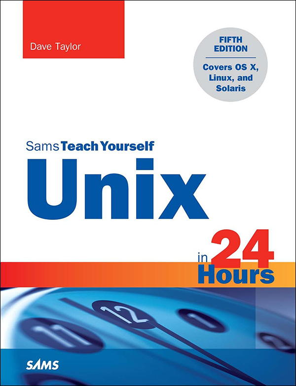 Unix In 24 Hours Sams Teach Yourself Covers Os X Linux And Solaris Fifth Edition Taylor