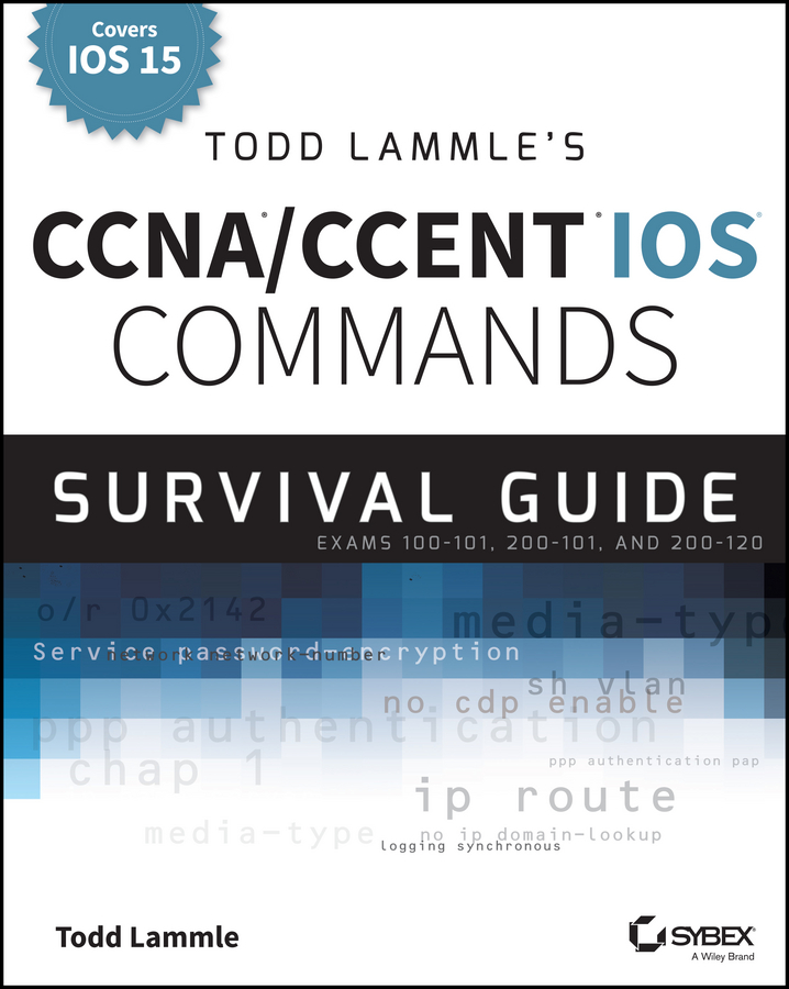 Todd Lammles Ccnaccent Ios Commands Survival Guide Todd Lammle