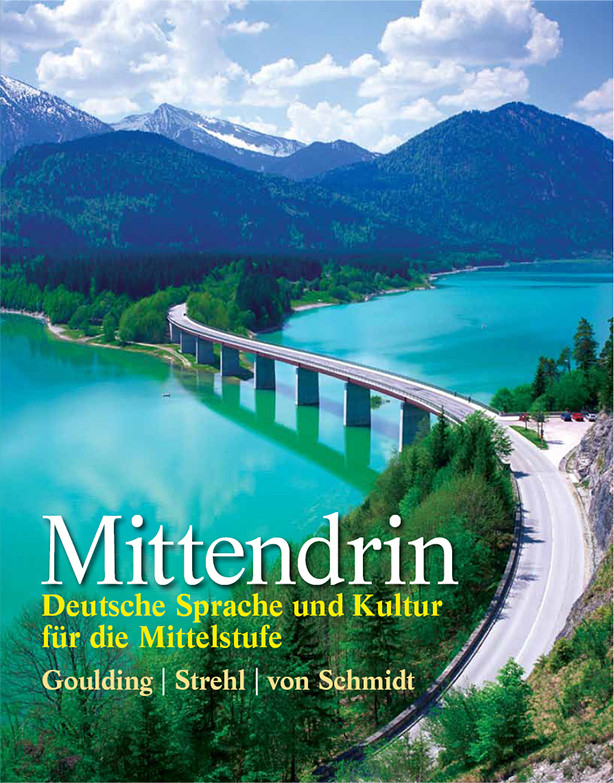 Mittendrin Deutsche Sprache Und Kultur Für Die Mittelstufe Christine Goulding Wolff A Von Schmidt Wiebke Strehl