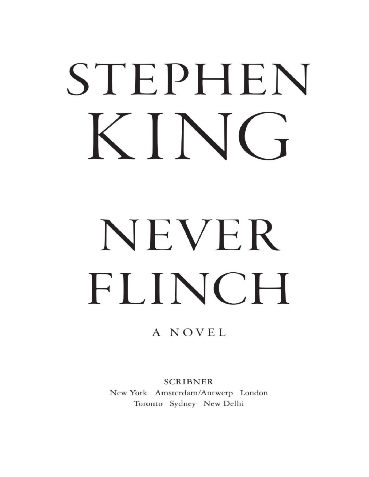 Never Flinch A Novel King Stephen