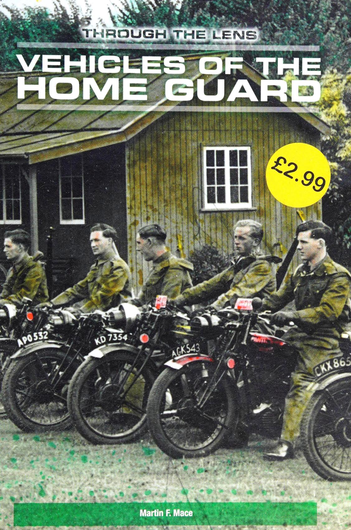 Vehicles Of The Home Guard Through The Lens 1st Edition Martin F Mace
