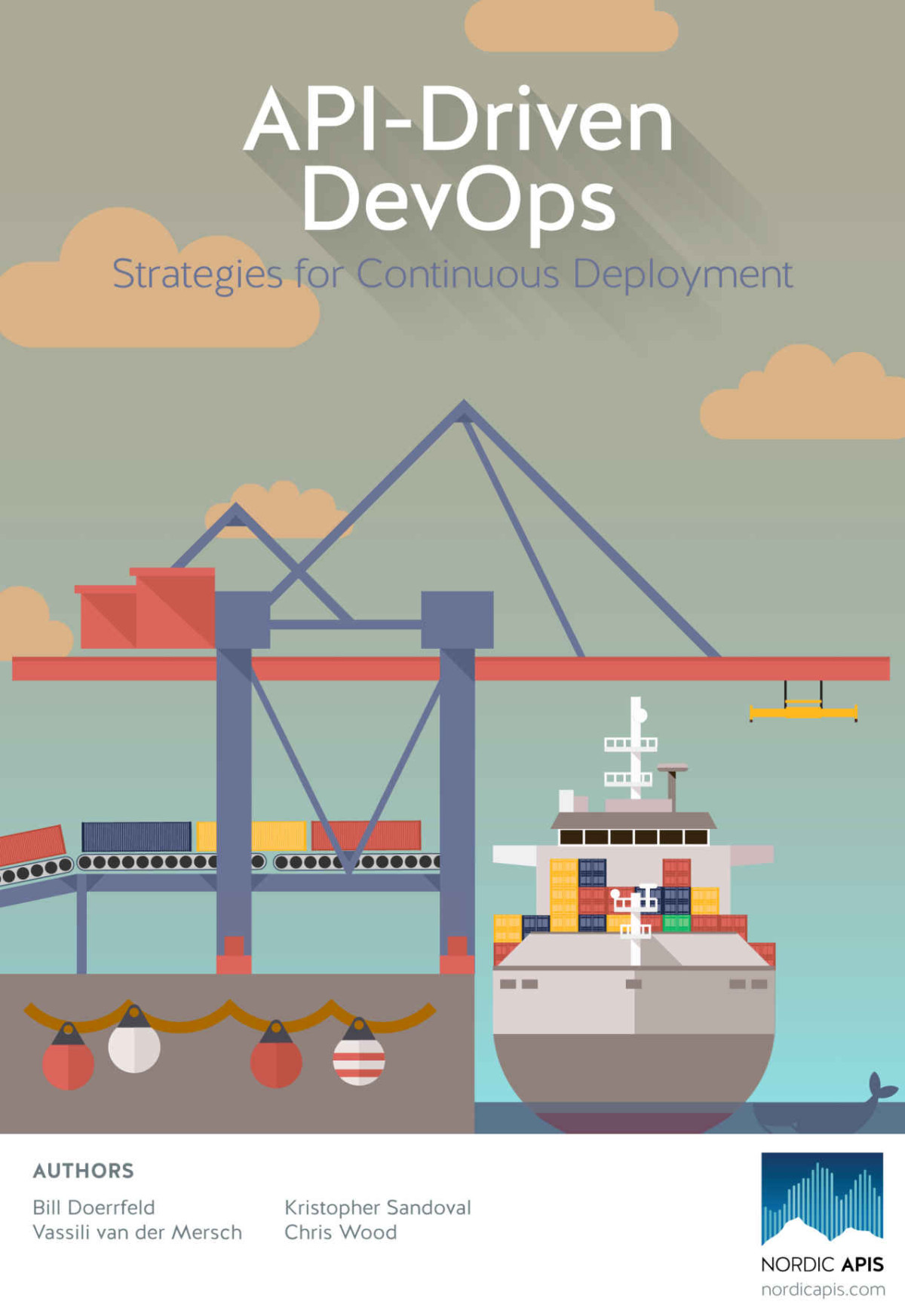 Apidriven Devops Strategies For Continuous Deployment Chris Wood Vassili Van Der Mersch Kristopher Sandoval