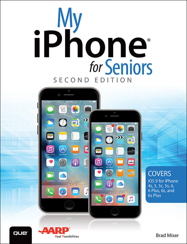 My Iphone For Seniors Covers Ios 9 For Iphone 6s6s Plus 66 Plus 5s5c5 And 4s My Brad Miser