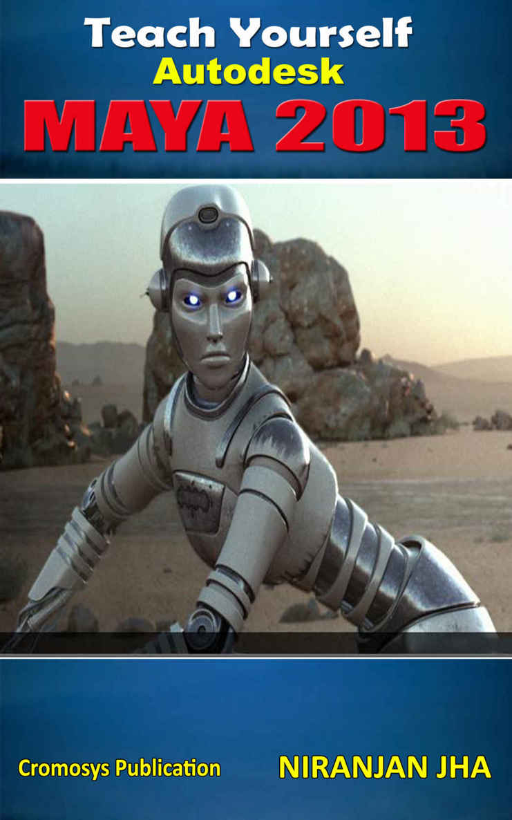 Teach Yourself Autodesk Maya 2013 Niranjan Jha