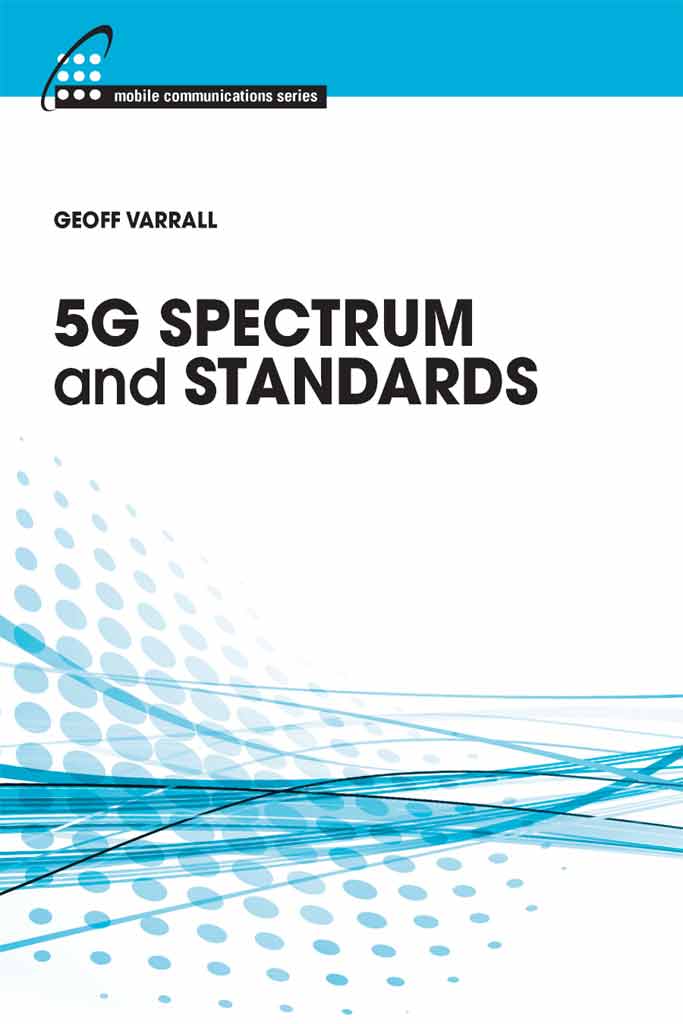 5g Spectrum And Standards Mobile Communications Geoff Varrall